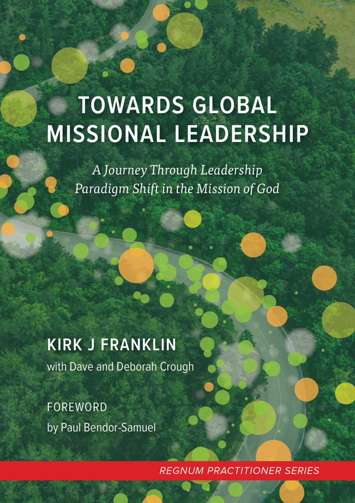 Towards Global Missional Leadership Kirk J Franklin