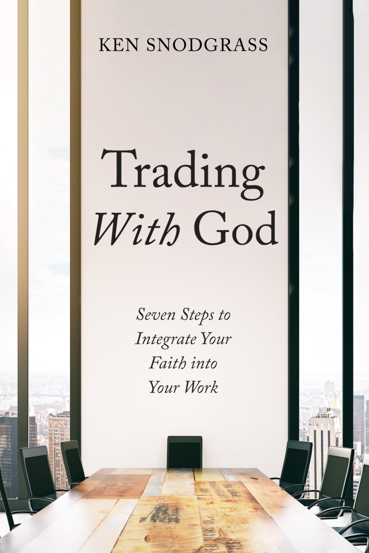 Trading With God Ken Snodgrass