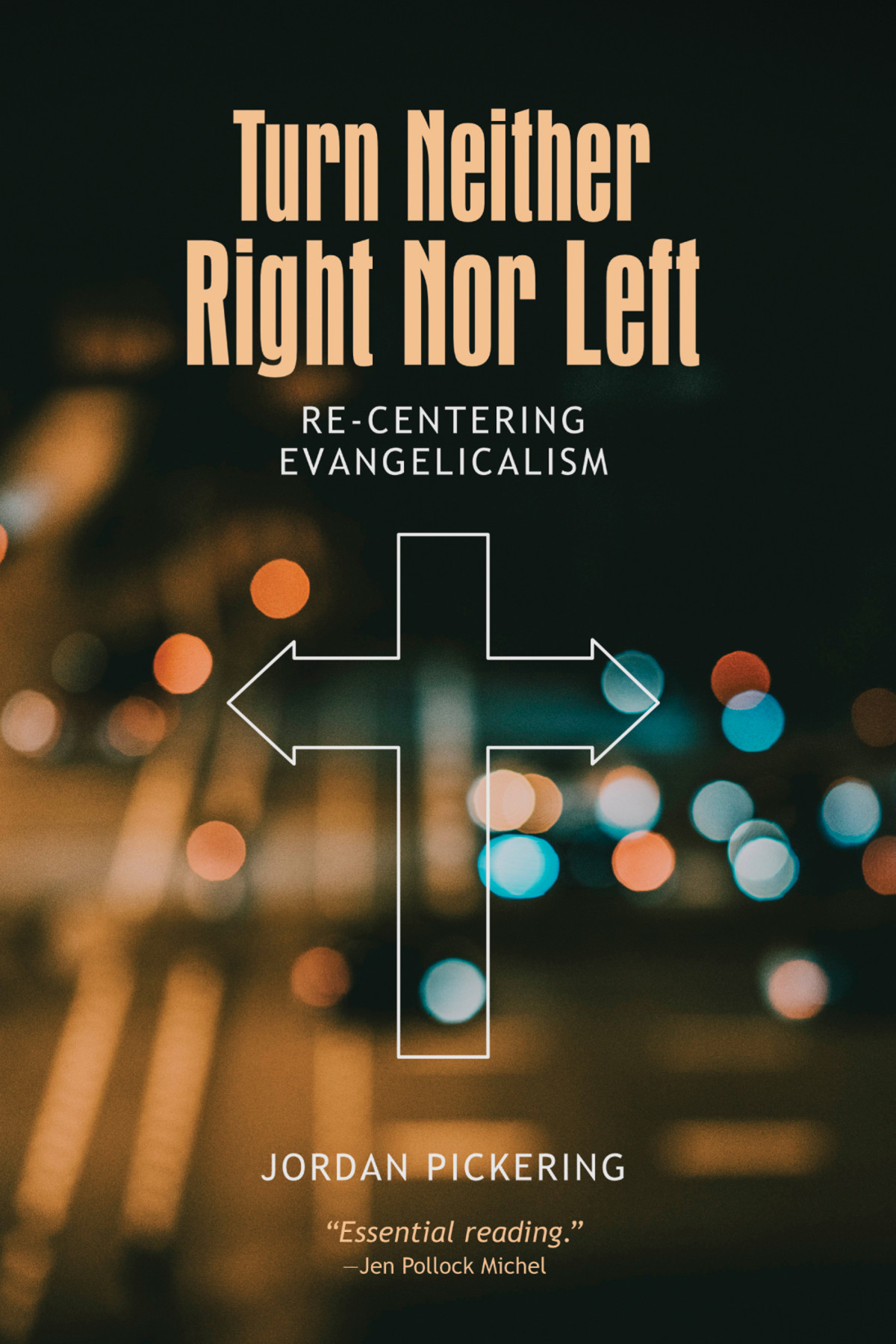 Turn Neither Right Nor Left Jordan Pickering