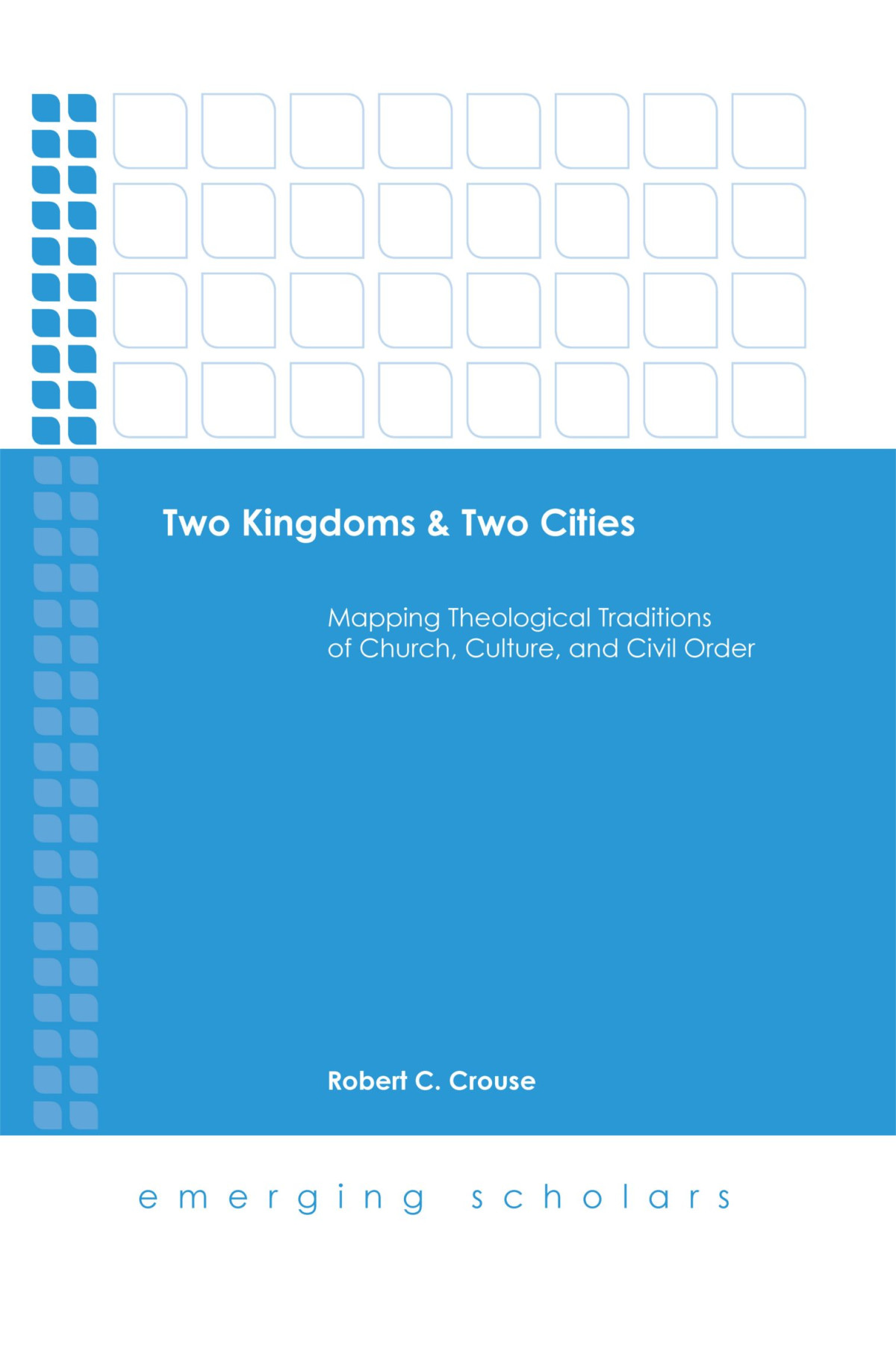 Two Kingdoms Two Cities Robert C Crouse