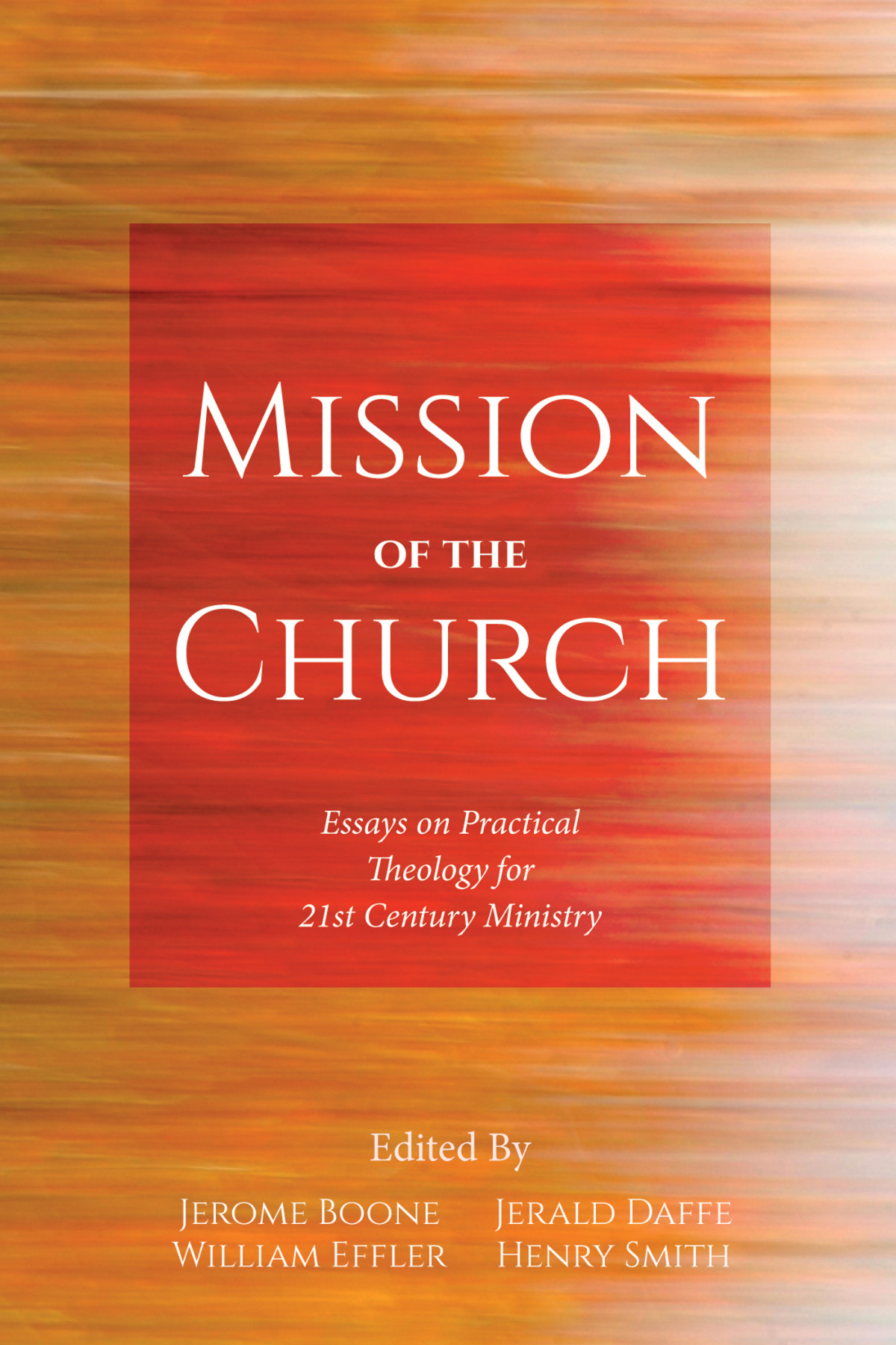 Mission Of The Church Jerome Boonejerald Daffewilliam Efflerhenry Smith