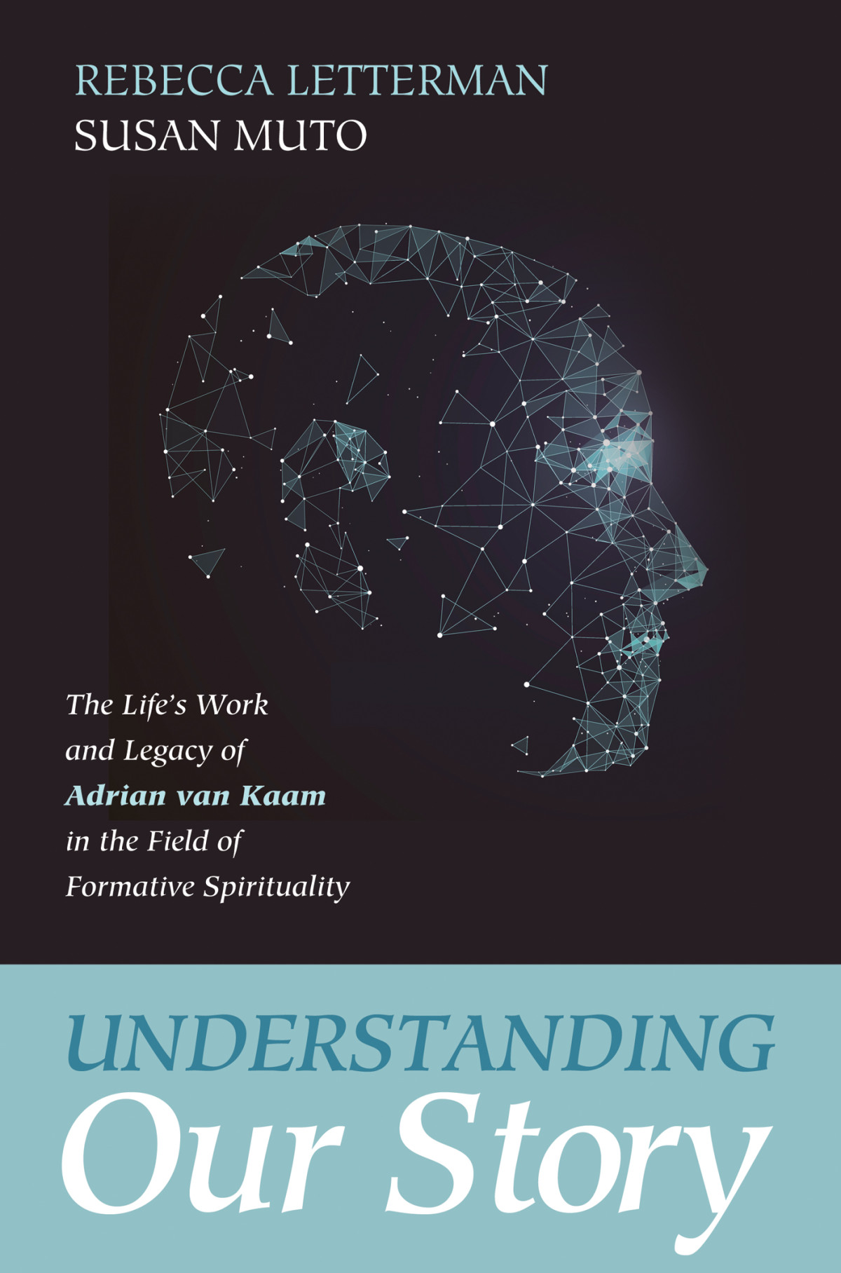 Understanding Our Story Rebecca Lettermansusan Muto