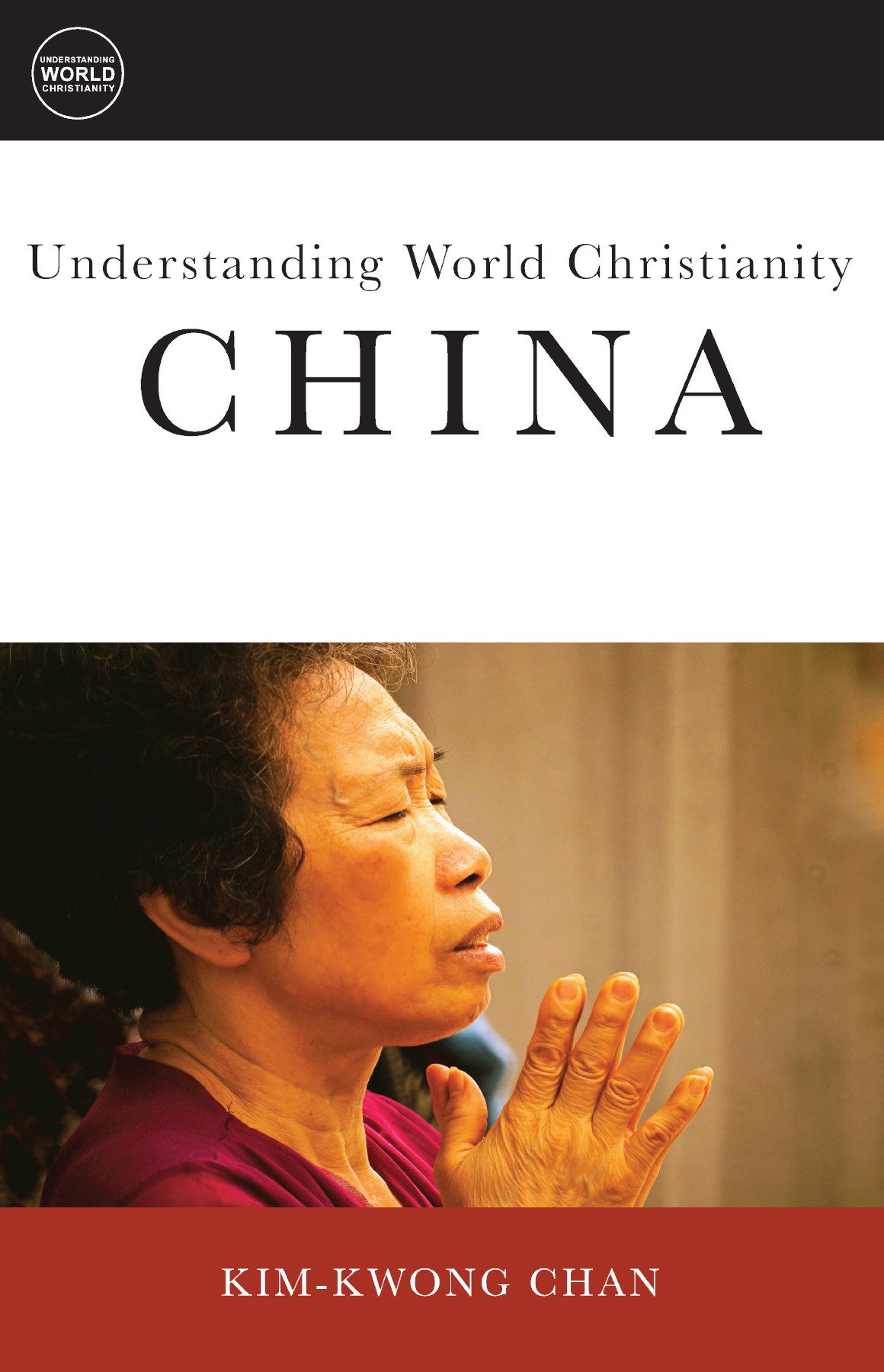 Understanding World Christianity Kimkwong Chan