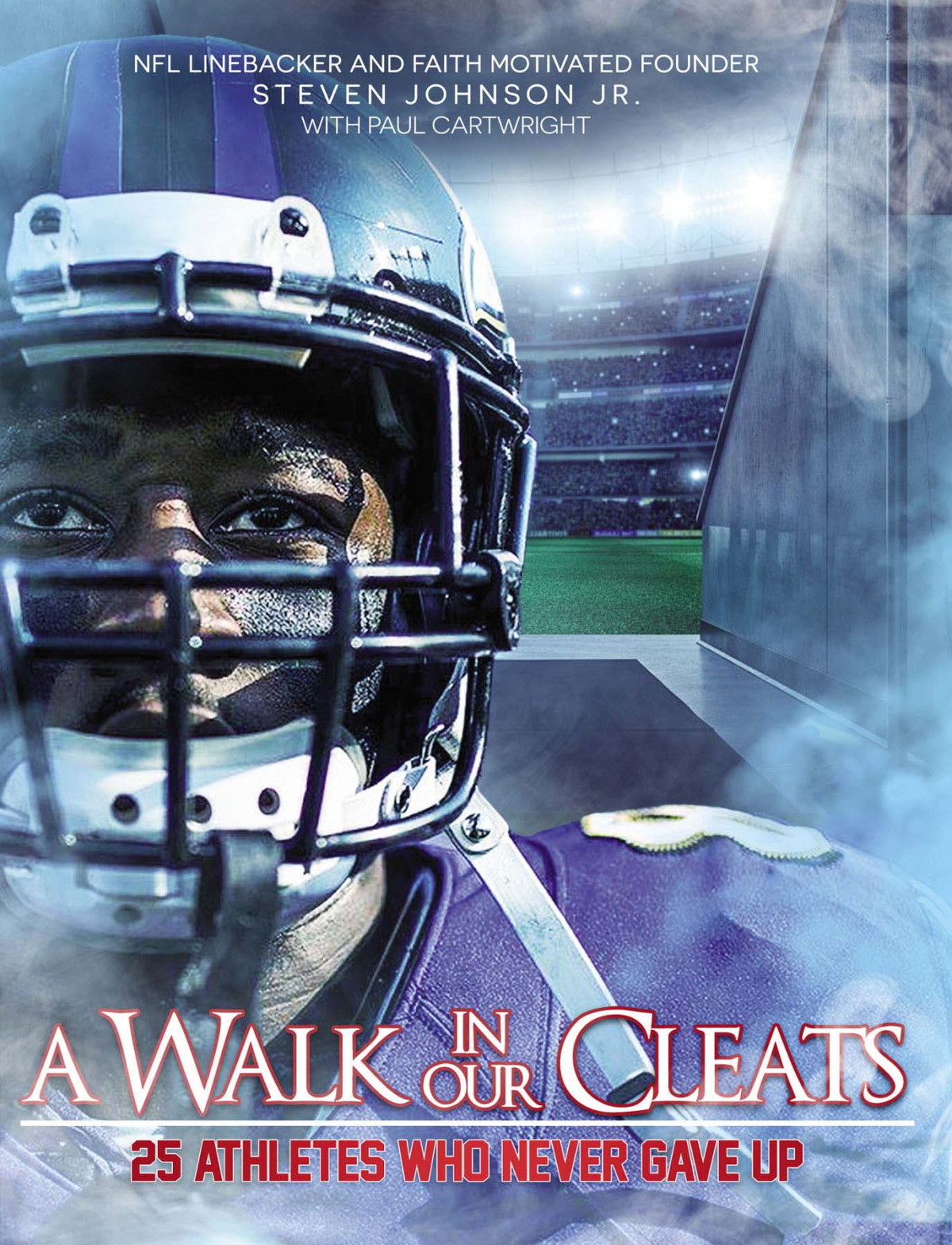 A Walk In Our Cleats Steven Johnson Jrpaul Cartwright