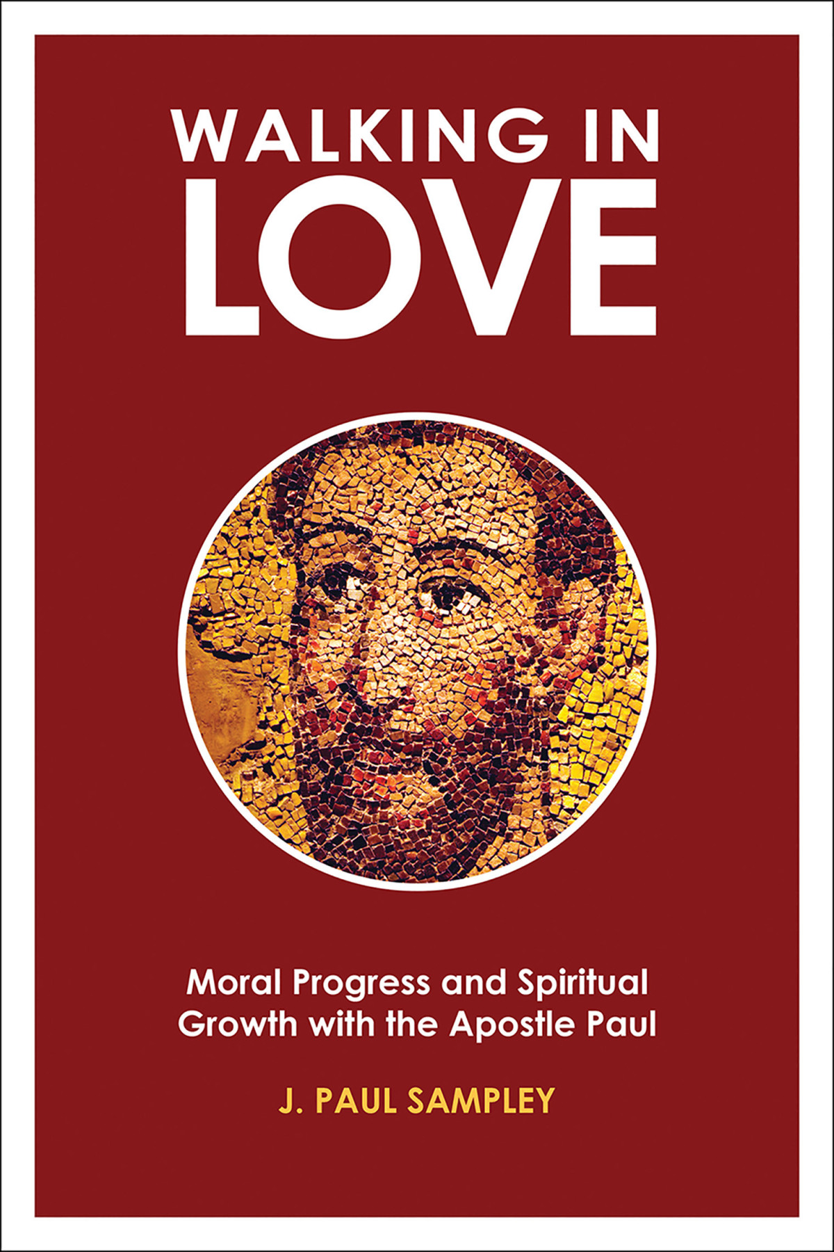 Walking In Love J Paul Sampley
