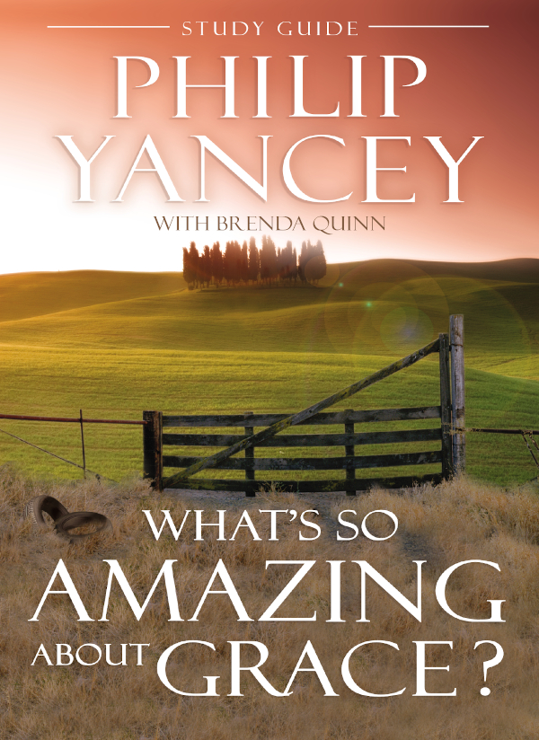 Whats So Amazing About Grace Study Guide Philip Yanceybrenda Quinn