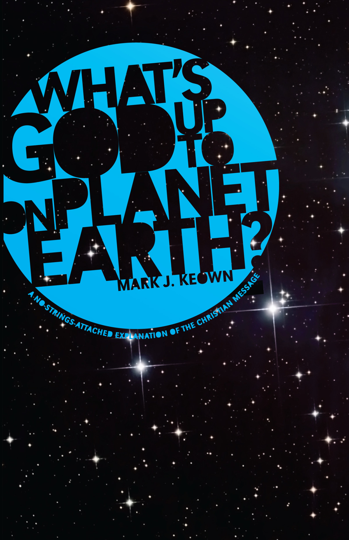 What Gods Up To On Planet Earth Mark J Keown