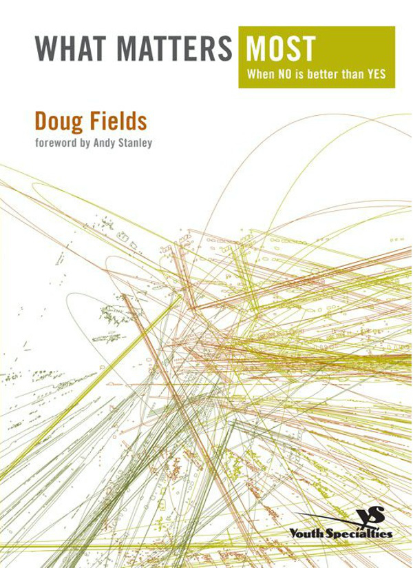 What Matters Most Doug Fields