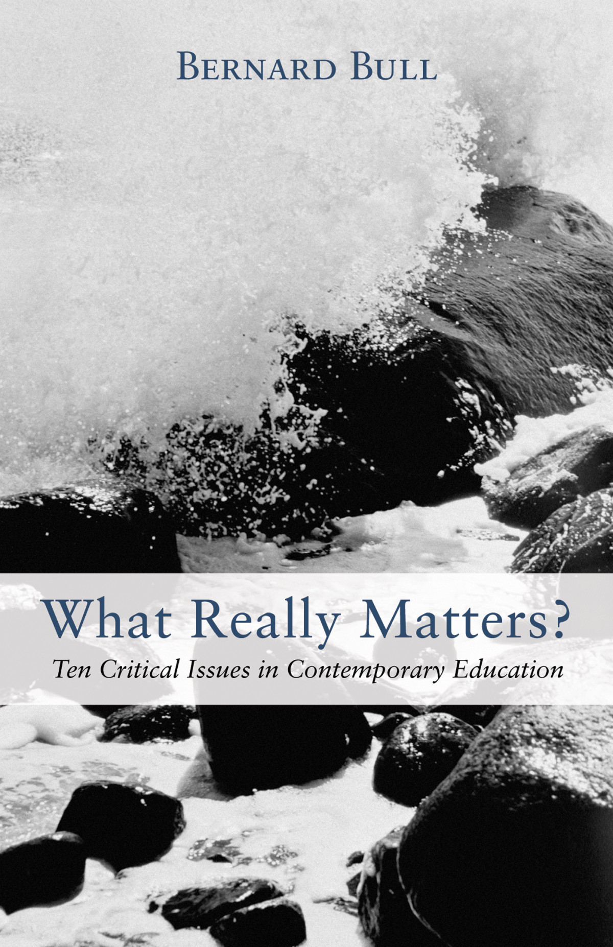 What Really Matters Bernard D Bull