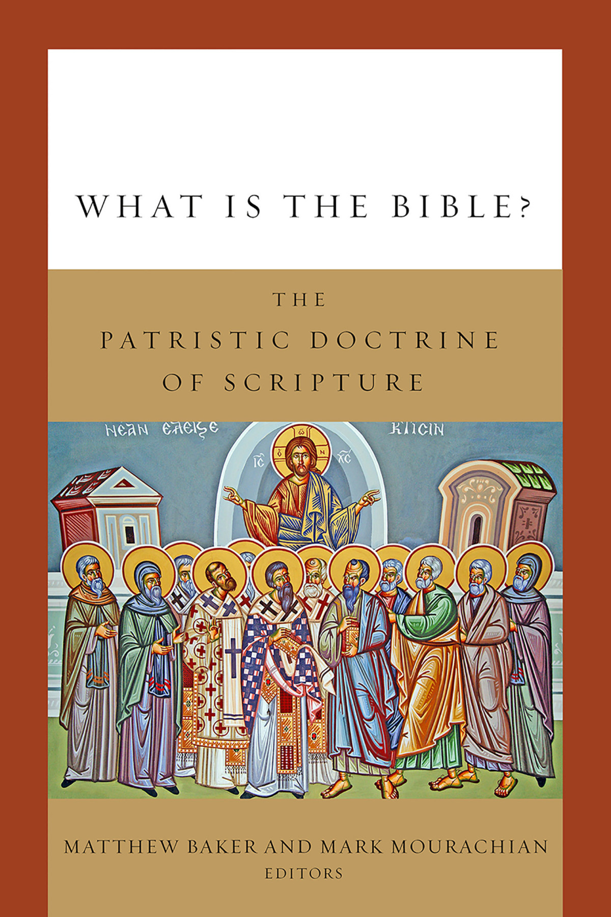 What Is The Bible Matthew Baker Mark Mourachian William Lane Craig