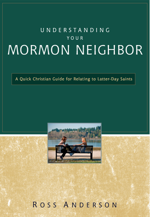 Understanding Your Mormon Neighbor Ross Anderson