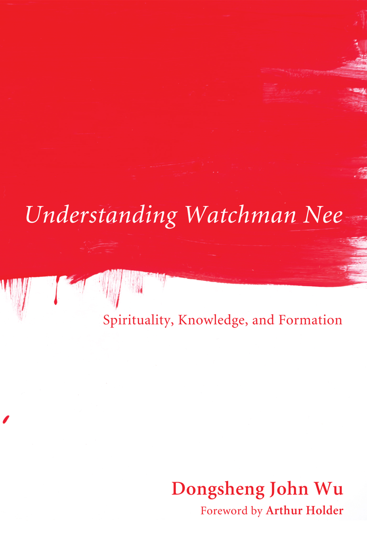 Understanding Watchman Nee Dongsheng John Wu