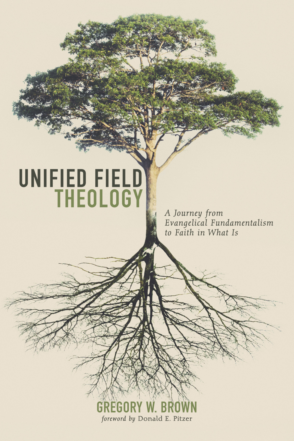 Unified Field Theology Gregory W Brown