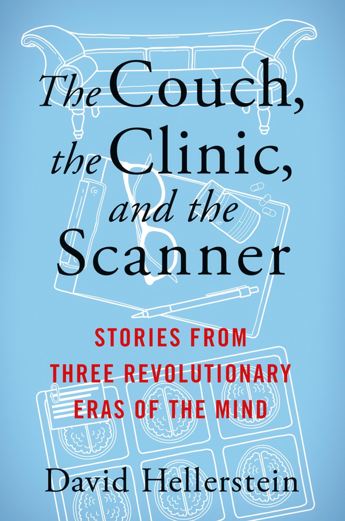 The Couch The Clinic And The Scanner David Hellerstein