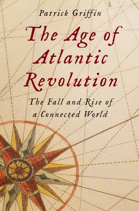 The Age Of Atlantic Revolution 4th Edition Patrick Griffin