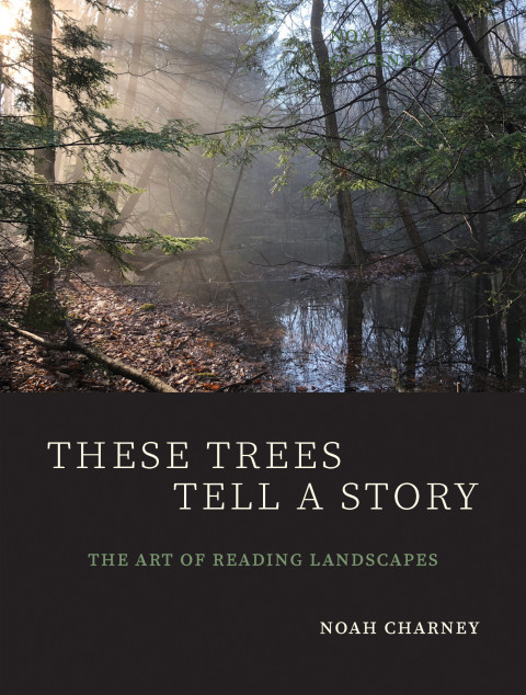 These Trees Tell A Story 4th Edition Noah Charney