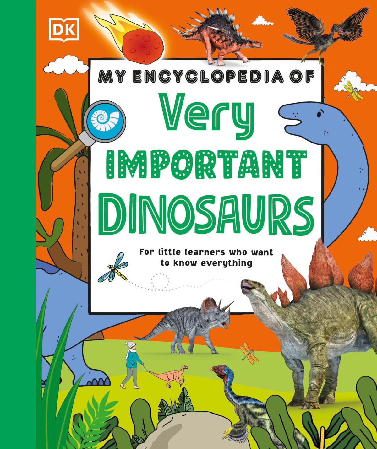 My Encyclopedia Of Very Important Dinosaurs For Little Dinosaur Lovers Who Want To Know Everything New Edition Collective Dk