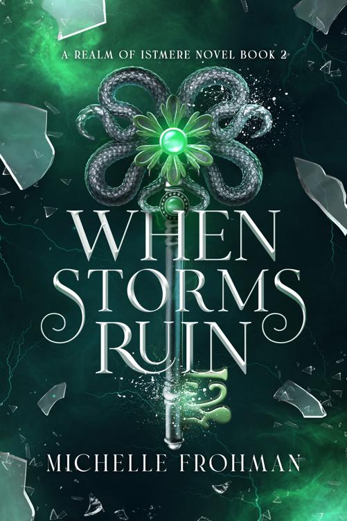 When Storms Ruin Realm Of Istmere Book 2 Michelle Frohman