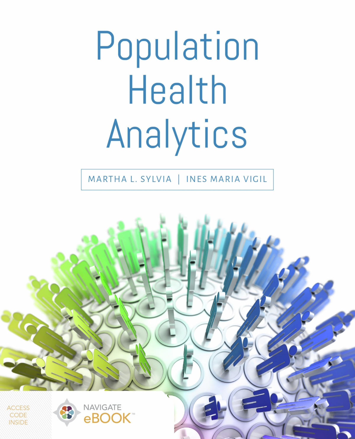 Population Health Analytics Martha L Sylvia Ines Maria Vigil