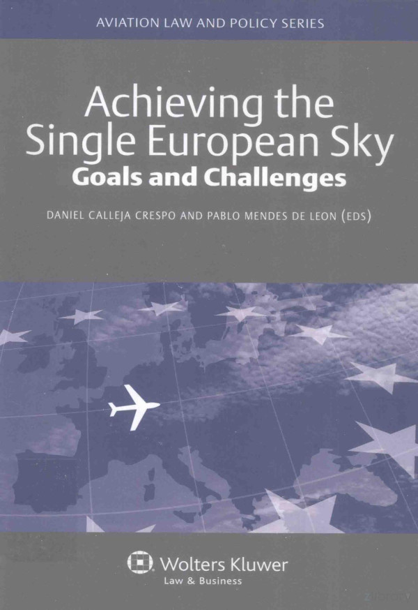 Achieving The Single European Sky 2011th Edition Daniel Calleja Crespo And Pablo Mendes De Leom
