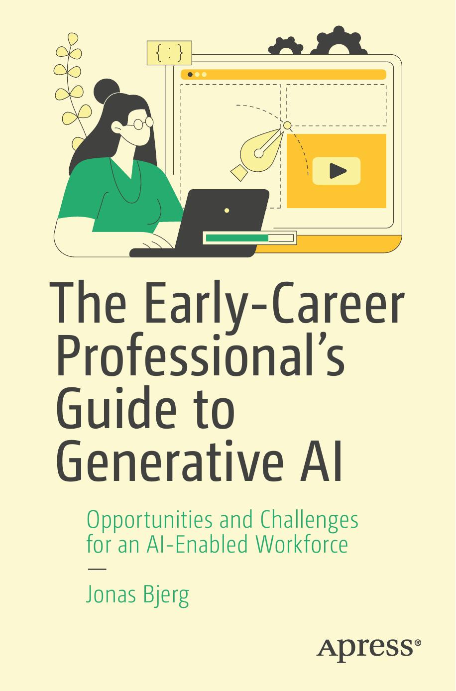 The Earlycareer Professionals Guide To Generative Ai 1st Edition Jonas Bjerg