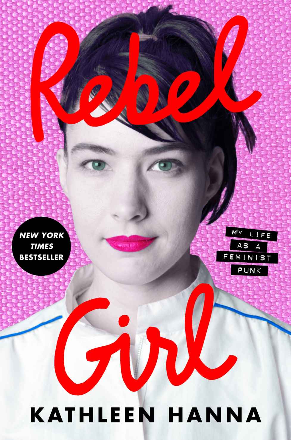 Rebel Girl Kathleen Hanna