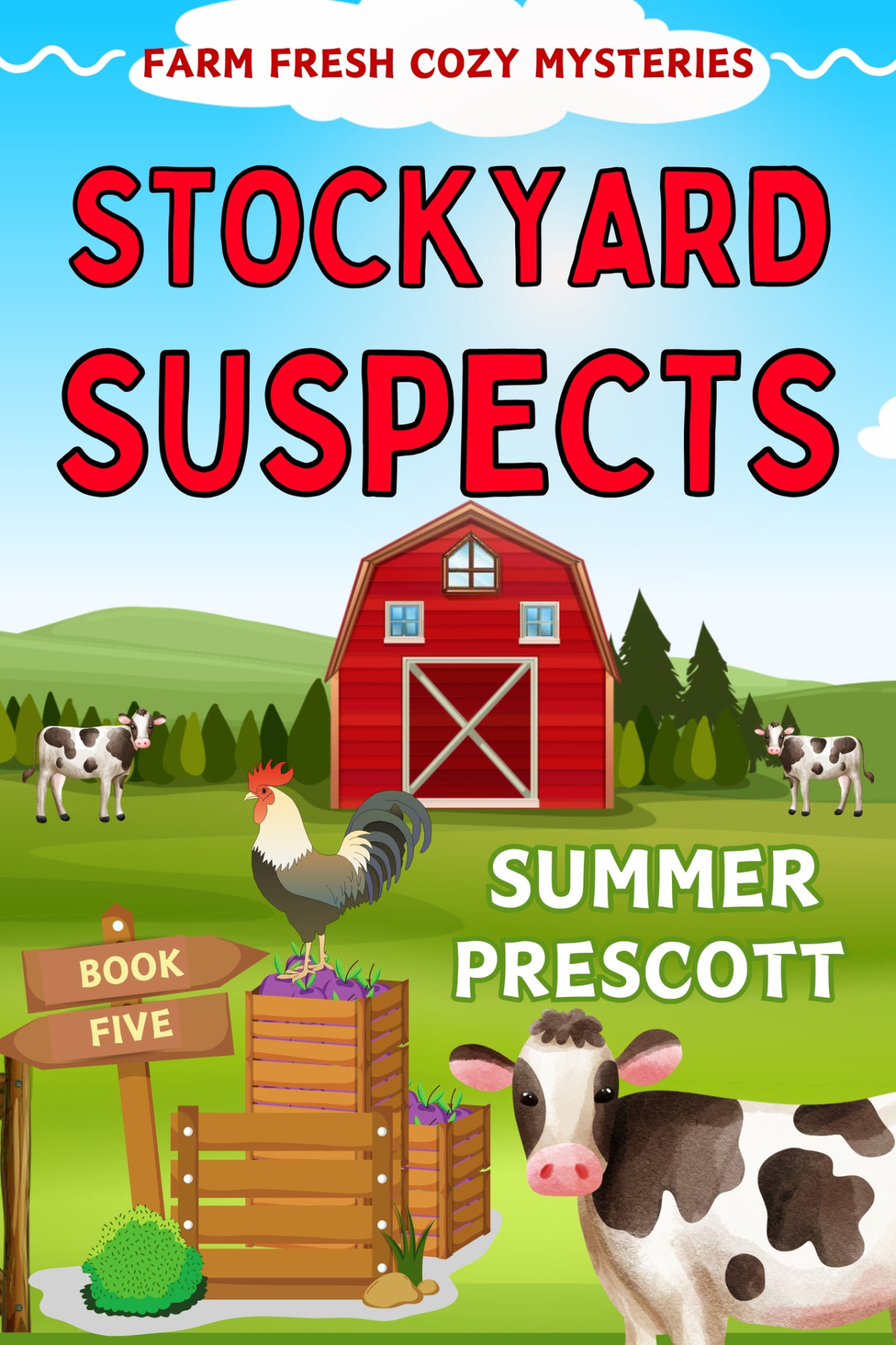 Stockyard Suspects Farm Fresh Cozy Mysteries Book 5 Summer Prescott