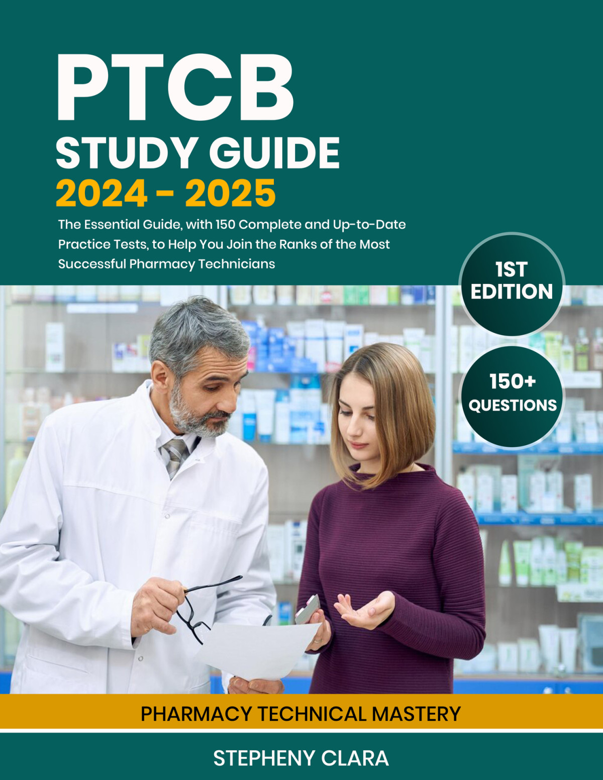 Ptcb Study Guide 20242025 The Essential Guide With 150 Complete And Uptodate Practice Tests To Help You Join The Ranks Of The Most Successful Pharmacy Technicians Clara