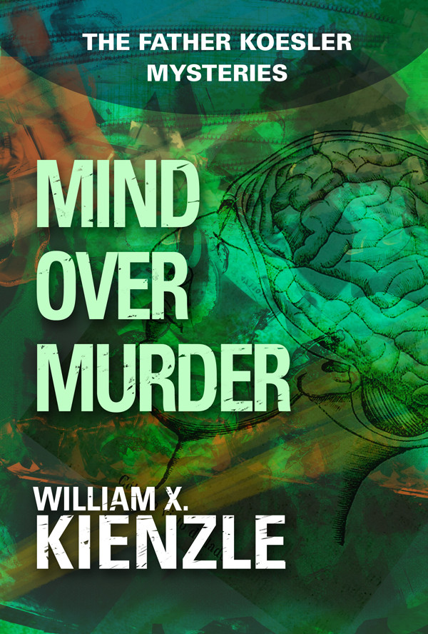 Mind Over Murder William X Kienzle
