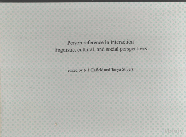 Person Reference In Interaction 2007th Edition Njenfield And Tanya Stivers