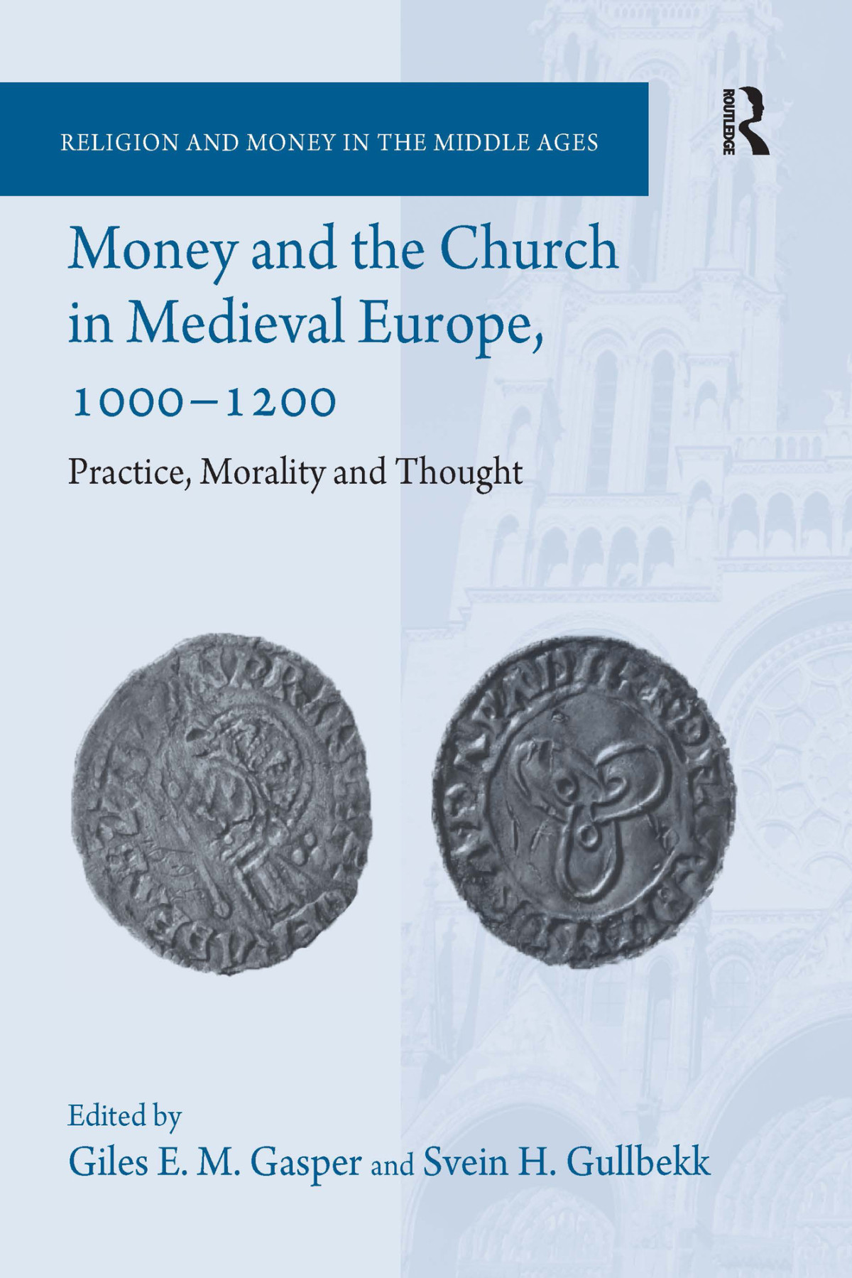 Money And The Church In Medieval Europe 10001200 Giles E M Gaspersvein H Gullbekk Svein H Gullbekk