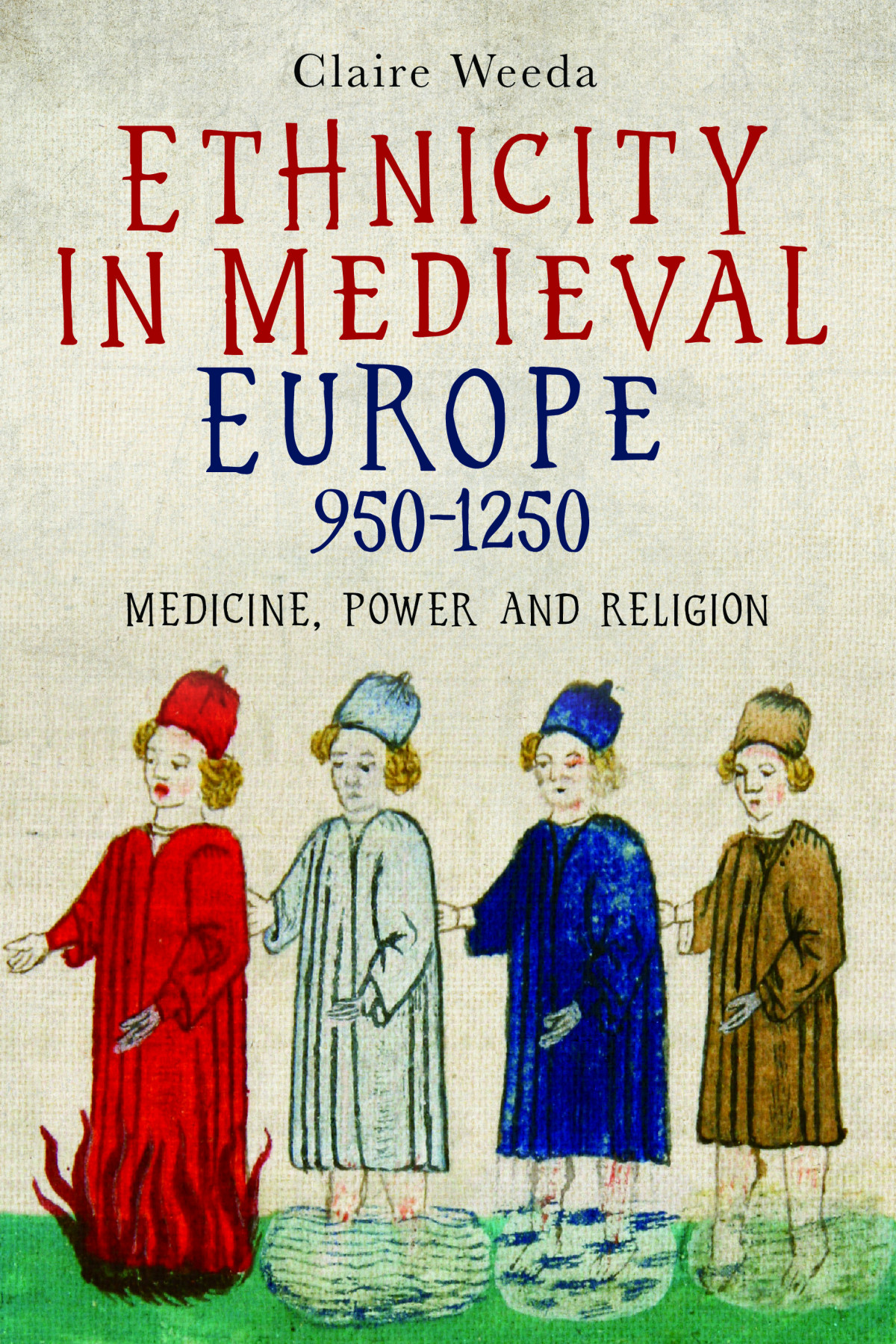 Ethnicity In Medieval Europe 9501250 Claire Weeda