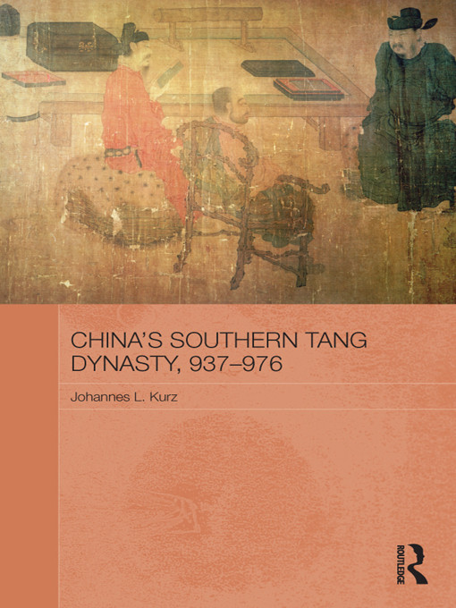 Chinas Southern Tang Dynasty 937976 Kurz Johannes L
