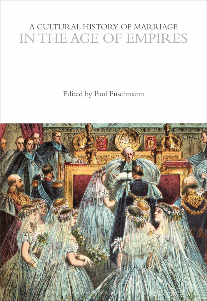 A Cultural History Of Marriage In The Age Of Empires Paul Puschmann