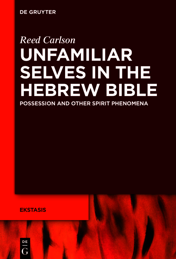 Unfamiliar Selves In The Hebrew Bible Reed Carlson