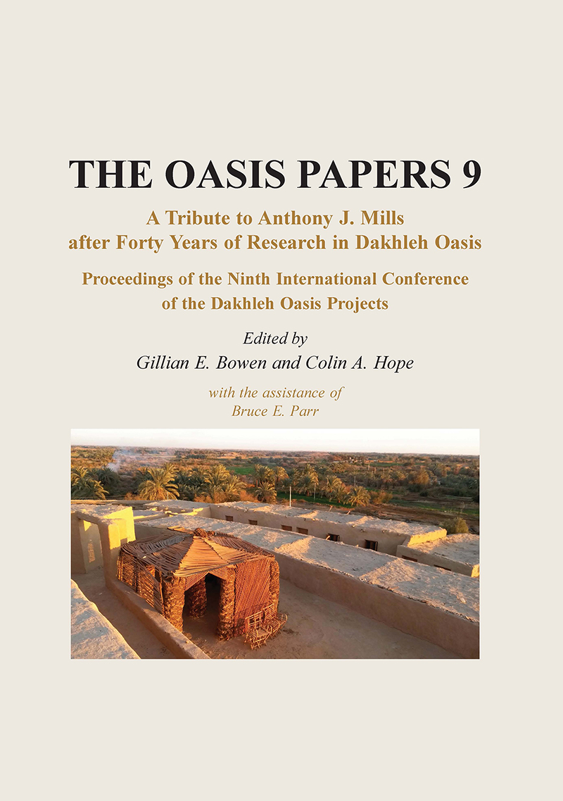 Proceedings Of The Ninth International Dakhleh Oasis Project Conference Colin A Hopegillian E Bowen
