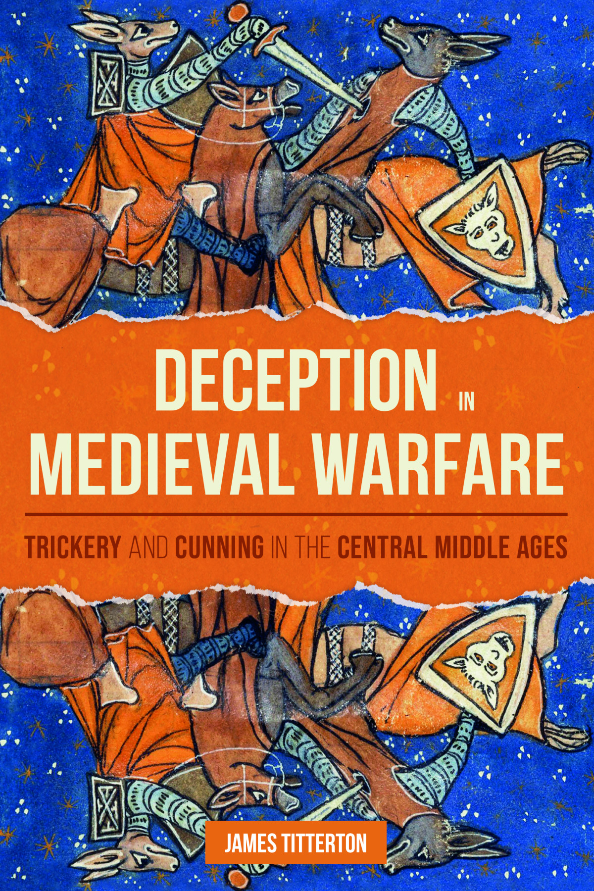 Deception In Medieval Warfare James Titterton