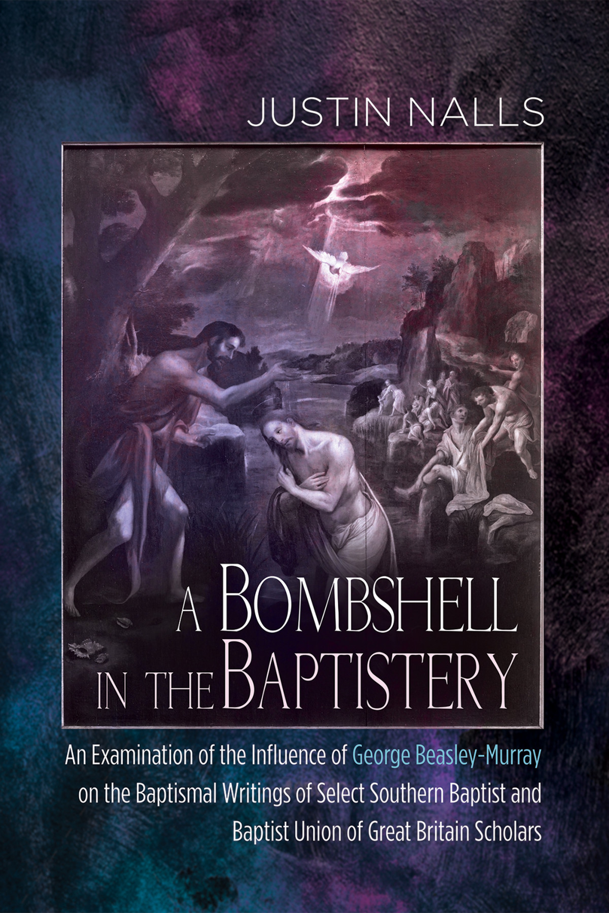 A Bombshell In The Baptistery Justin Nalls