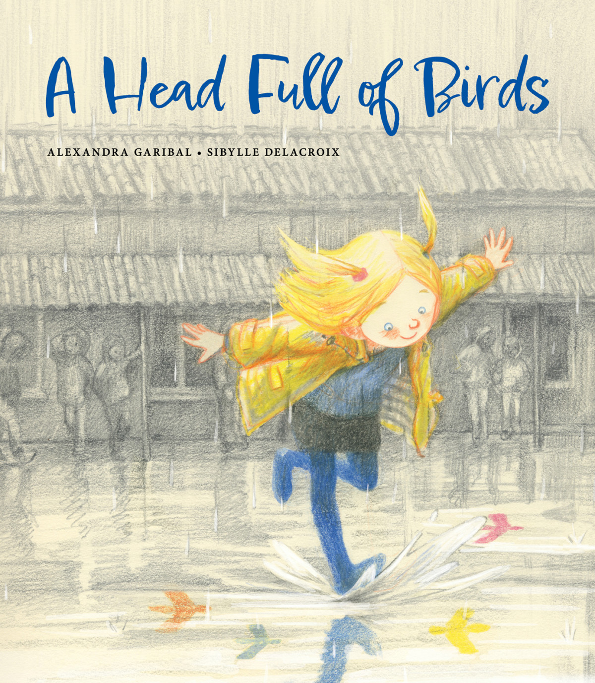 A Head Full Of Birds Alexandra Garibal