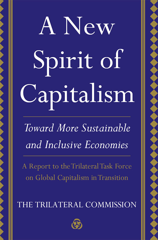 A New Spirit Of Capitalism The Trilateral Commission