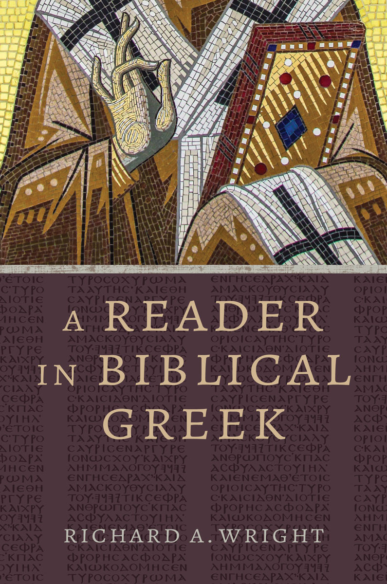 A Reader In Biblical Greek Richard A Wright