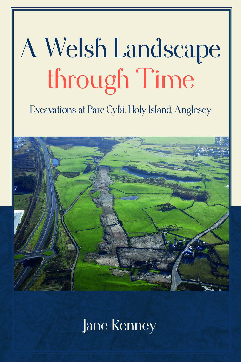 A Welsh Landscape Through Time Jane Kenney