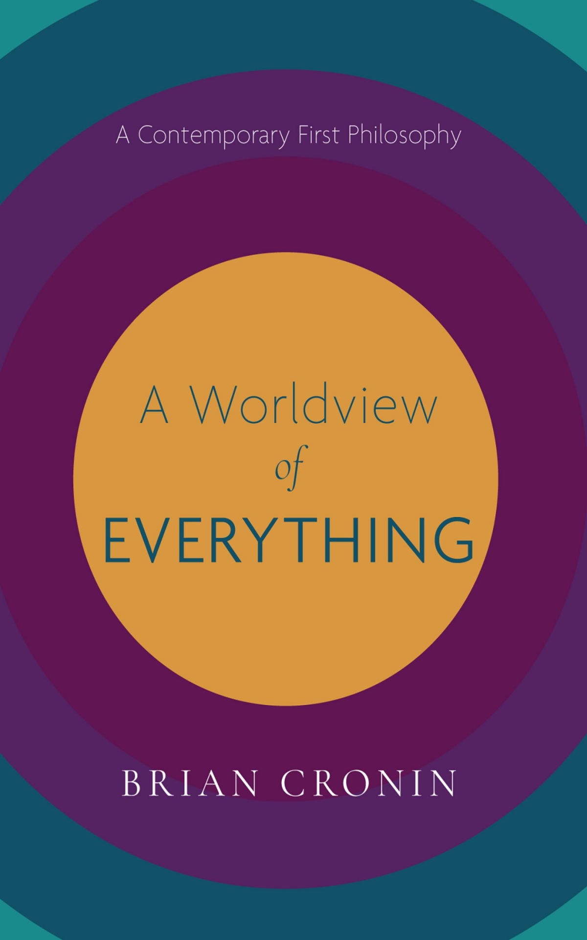 A Worldview Of Everything Brian Croninmark T Miller