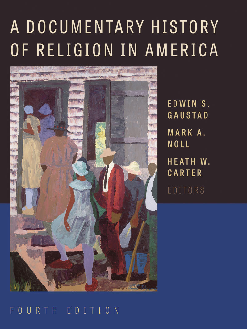 A Documentary History Of Religion In America Edwin S Gaustadmark A Nollheath W Carter