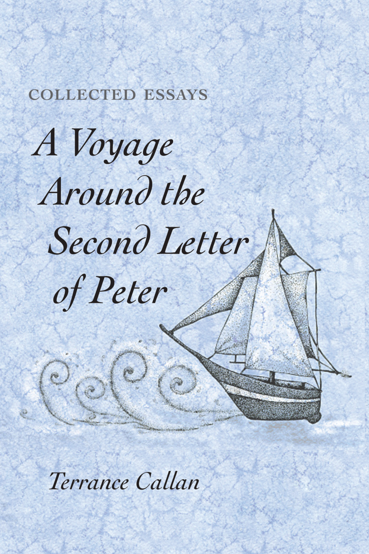 A Voyage Around The Second Letter Of Peter Terrance Callan