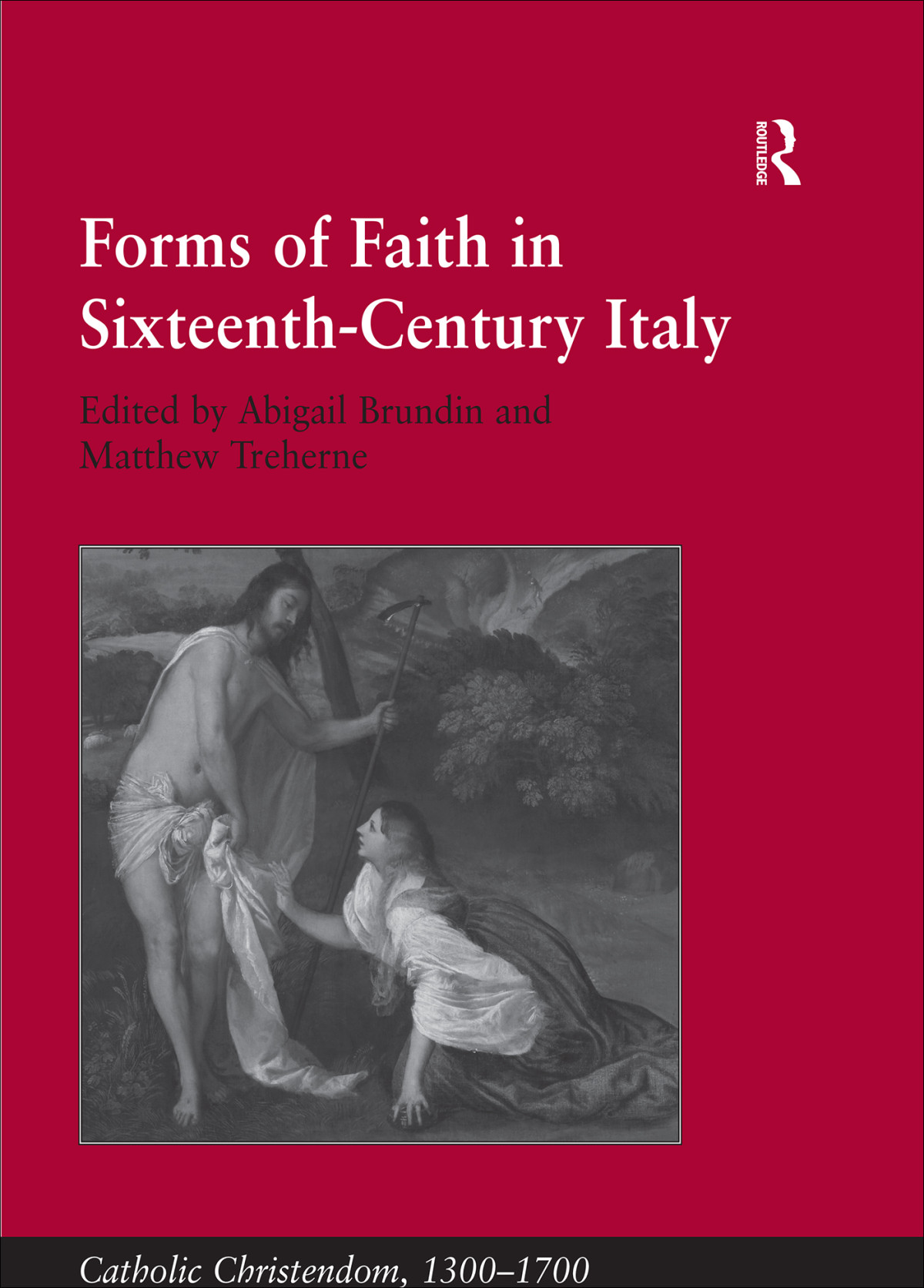 Forms Of Faith In Sixteenthcentury Italy Treherne Matthew Brundin