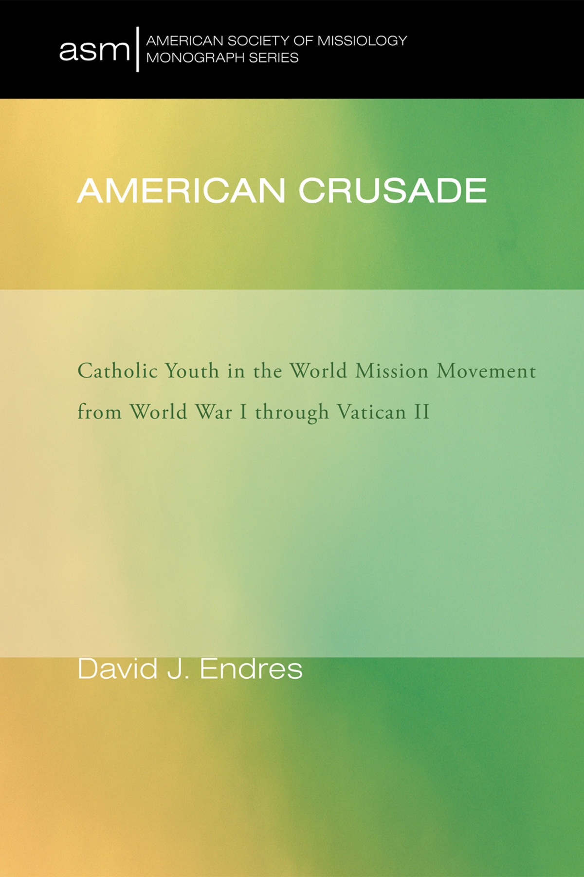 American Crusade David J Endres