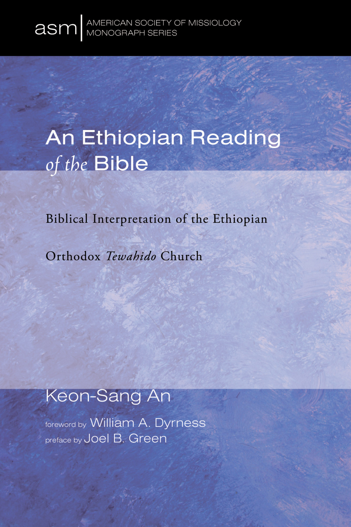 An Ethiopian Reading Of The Bible Keonsang An
