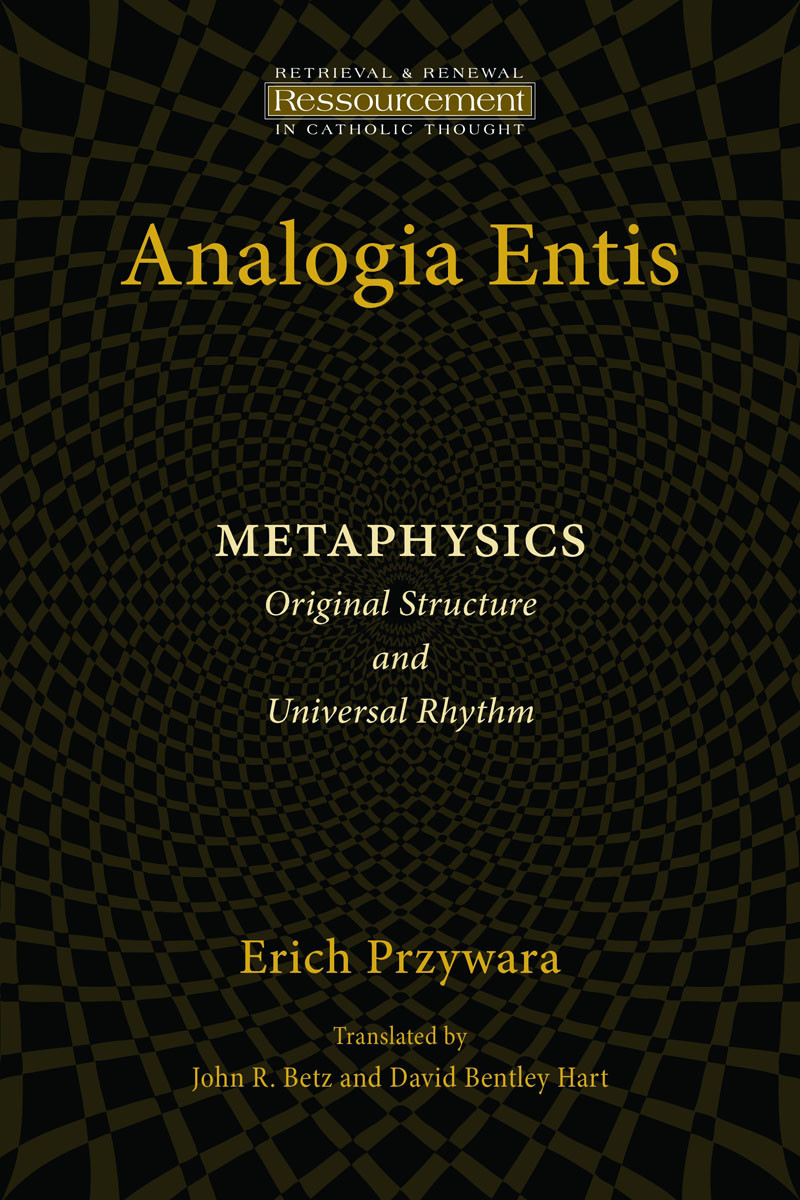 Analogia Entis Metaphysics Erich Przywara