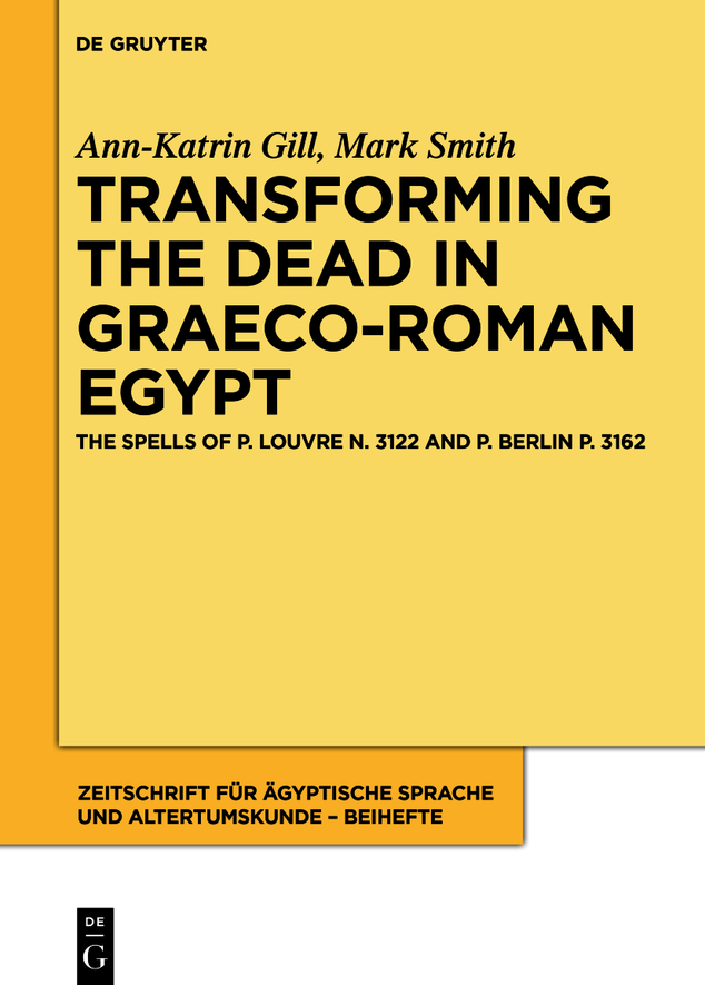Transforming The Dead In Graecoroman Egypt Annkatrin Gillmark Smith